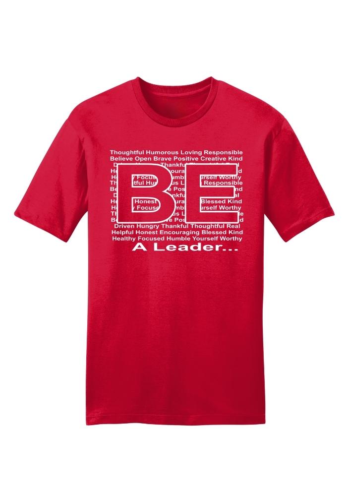 BE A Leader | T-Shirt