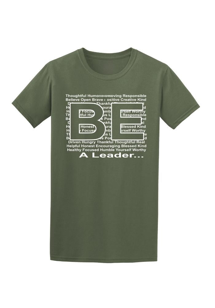 BE A Leader | T-Shirt